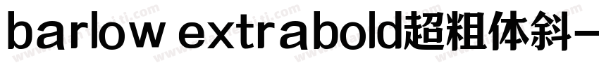 barlow extrabold超粗体斜字体转换